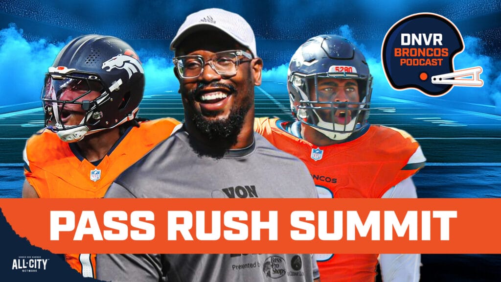 DNVR Broncos Podcast: Brian Baldinger tells us about Von Miller’s pass rush summit that had Nik Bonitto & Jonathon Cooper