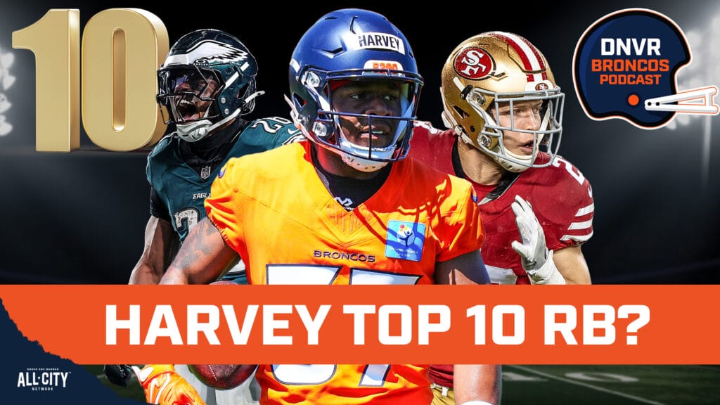 DNVR Broncos Podcast: Will RJ Harvey be a Top 10 running back in the NFL by the end of the Denver Broncos’ season?